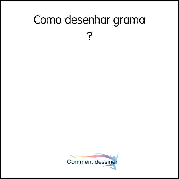 Como desenhar grama